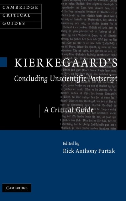 Kierkegaard's 'Concluding Unscientific Postscript' - A Critical Guide