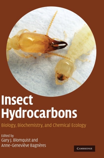 Insect Hydrocarbons - Biology, Biochemistry, and Chemical Ecology