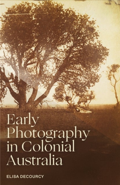 Early Photography in Colonial Australia