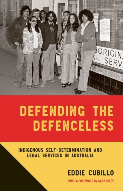 Defending the Defenceless - Indigenous Self-Determination and Legal Services in Australia