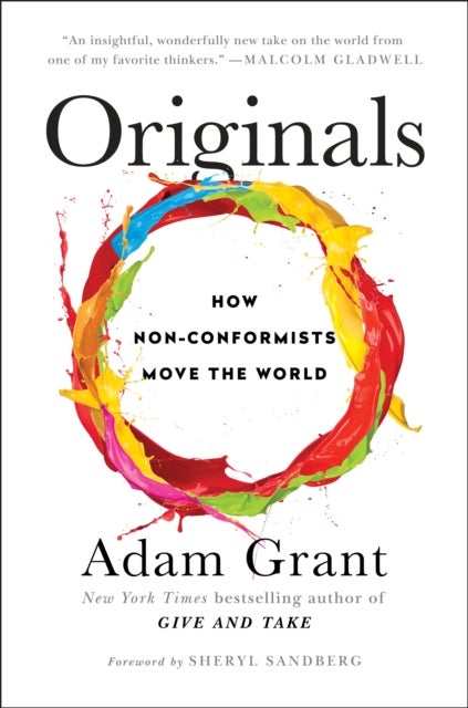 Originals - How Non-Conformists Move the World