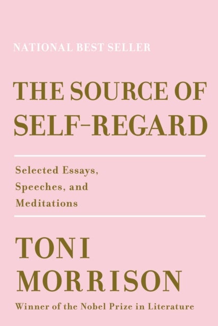 The Source of Self-Regard - Selected Essays, Speeches, and Meditations