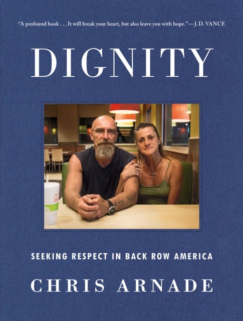 Dignity - Seeking Respect in Back Row America