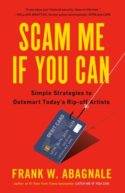 Scam Me If You Can - Simple Strategies to Outsmart Today's Ripoff Artists