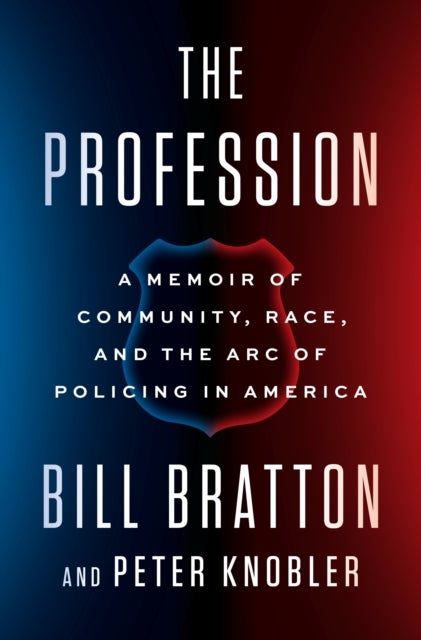 The Profession - A Memoir of Community, Race, and the Arc of Policing in America