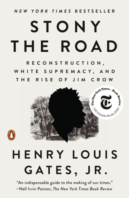 Stony the Road - Reconstruction, White Supremacy, and the Rise of Jim Crow