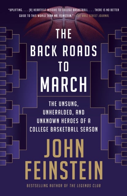 The Back Roads to March - The Unsung, Unheralded, and Unknown Heroes of a College Basketball Season
