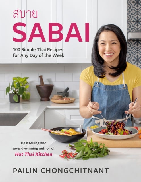 Sabai - 100 Simple Thai Recipes for Any Day of the Week
