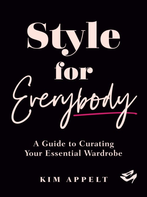 Style for Everybody - A Guide to Curating Your Essential Wardrobe