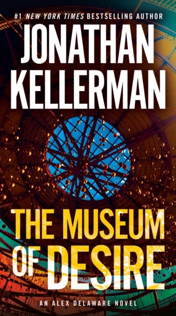 The Museum of Desire - An Alex Delaware Novel