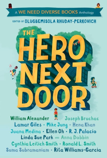 The Hero Next Door - A We Need Diverse Books Anthology