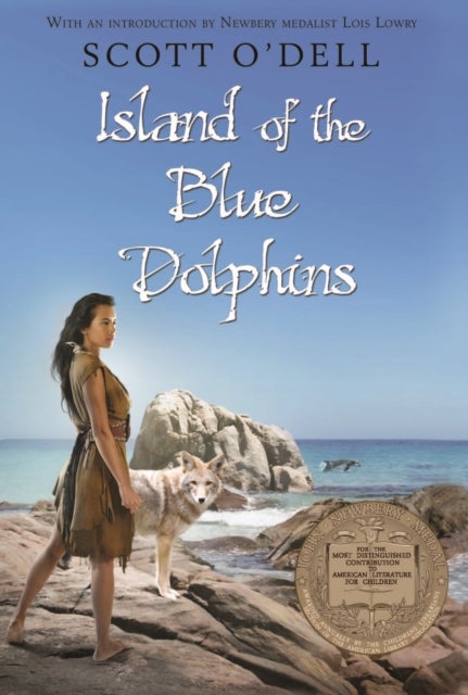 Island of the Blue Dolphins - A Newbery Award Winner