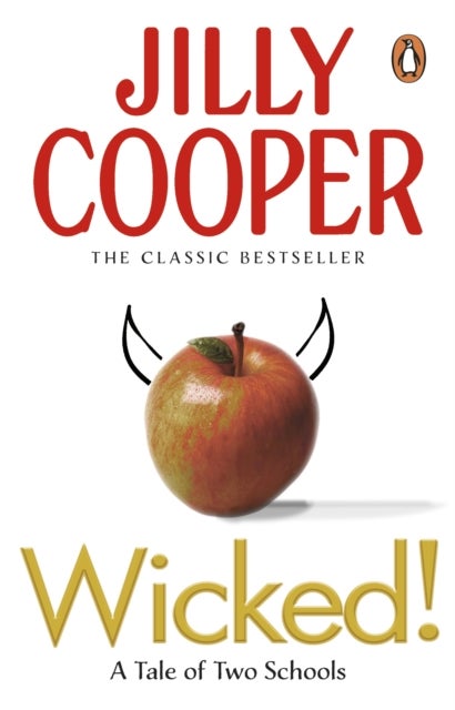 Wicked! - The deliciously irreverent new chapter of The Rutshire Chronicles by Sunday Times bestselling author Jilly Cooper