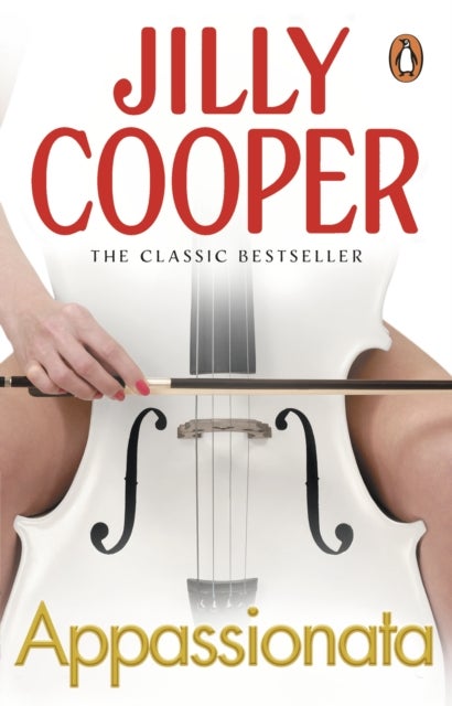 Appassionata - A masterpiece of sex and drama from the Sunday Times bestseller Jilly Cooper