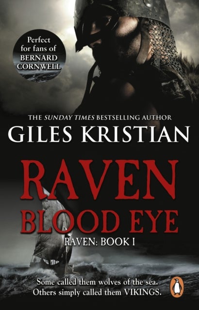 Raven: Blood Eye - (Raven: Book 1): A gripping, bloody and unputdownable Viking adventure from bestselling author Giles Kristian