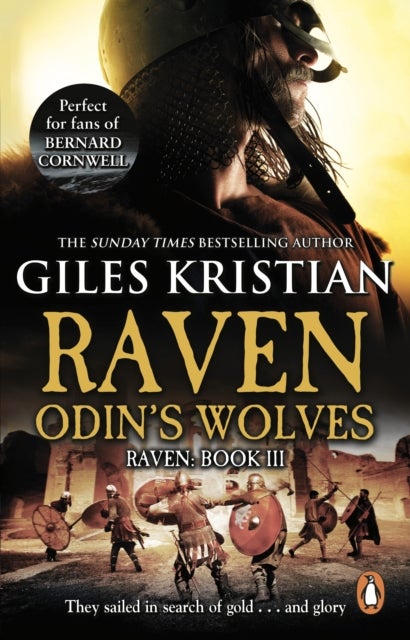 Raven 3: Odin's Wolves - (Raven: 3): A thrilling, blood-stirring and blood-soaked Viking adventure from bestselling author Giles Kristian