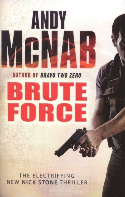Brute Force - (Nick Stone Thriller 11)