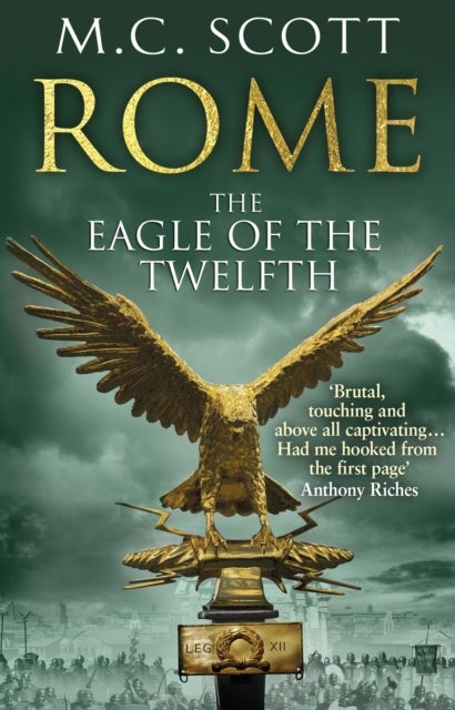 Rome: The Eagle Of The Twelfth - (Rome 3): A action-packed and riveting historical adventure that will keep you on the edge of your seat