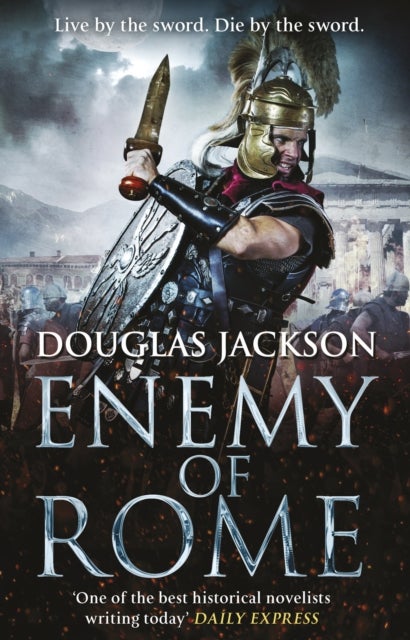 Enemy of Rome - (Gaius Valerius Verrens 5): Bravery and brutality at the heart of a Roman Empire in the throes of a bloody civil war
