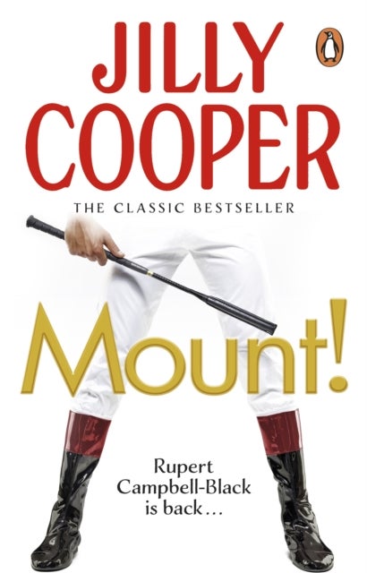 Mount! - The fast-paced, riotous new adventure from the Sunday Times bestselling author Jilly Cooper