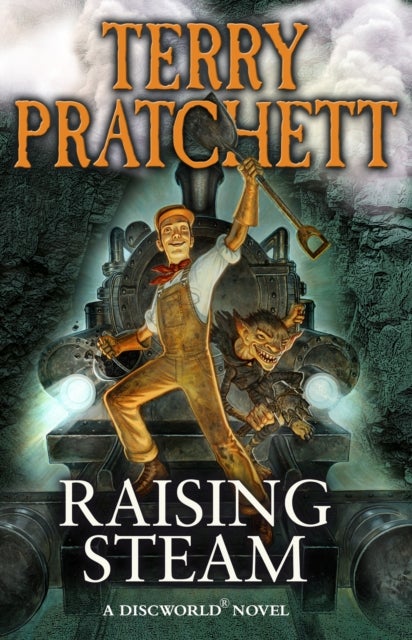 Raising Steam - (Discworld novel 40)