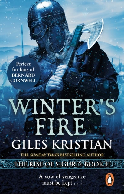 Winter's Fire - (The Rise of Sigurd 2): An atmospheric and adrenalin-fuelled Viking saga from bestselling author Giles Kristian