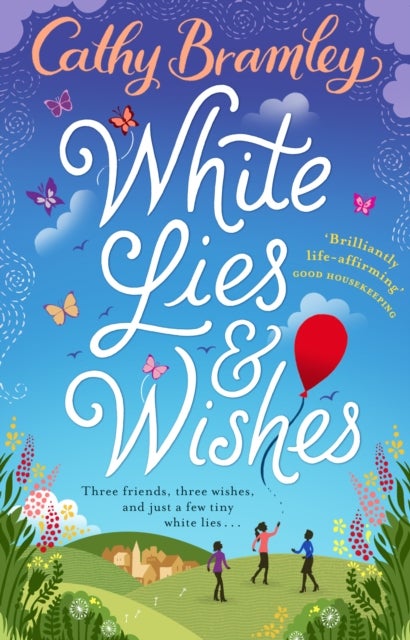 White Lies and Wishes - A funny and heartwarming rom-com from the Sunday Times bestselling author of The Summer that Changed Us