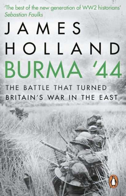 Burma '44 - The Battle That Turned Britain's War in the East