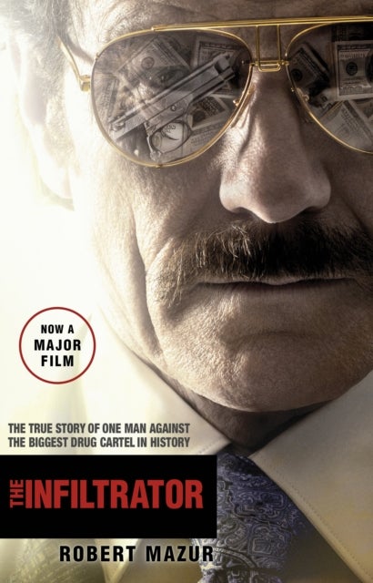 The Infiltrator - Undercover in the World of Drug Barons and Dirty Banks