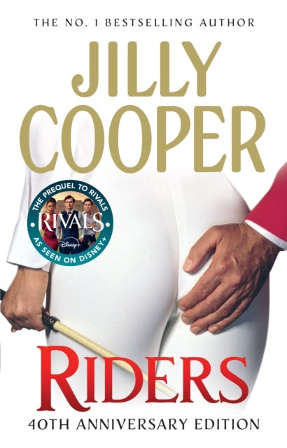 Riders - Jilly Cooper’s sensational classic from the Sunday Times bestseller