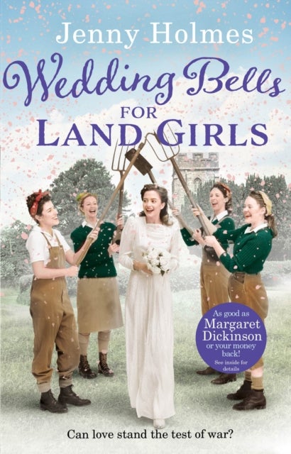 Wedding Bells for Land Girls - A heartwarming WW1 story, perfect for fans of historical romance books (The Land Girls Book 2)