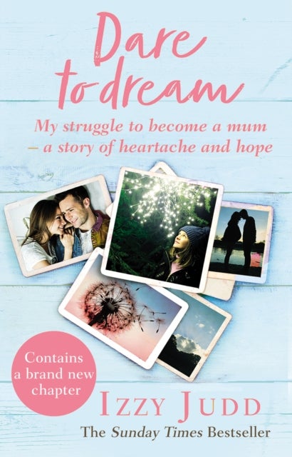 Dare to Dream - My Struggle to Become a Mum – A Story of Heartache and Hope