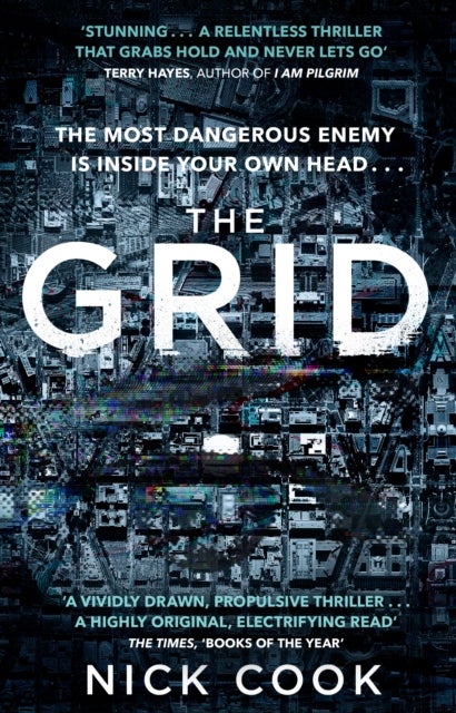 The Grid - 'A stunning thriller' Terry Hayes, author of I AM PILGRIM