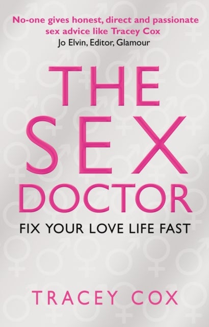 The Sex Doctor - Fix Your Love Life Fast!