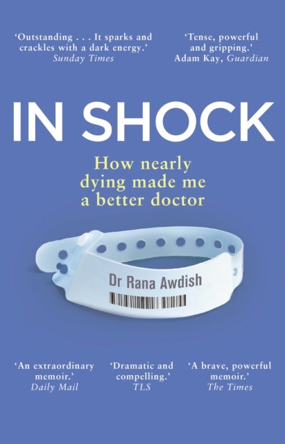 In Shock - How nearly dying made me a better doctor