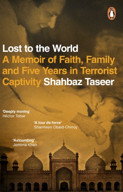 Lost to the World - A Memoir of Faith, Family and Five Years in Terrorist Captivity