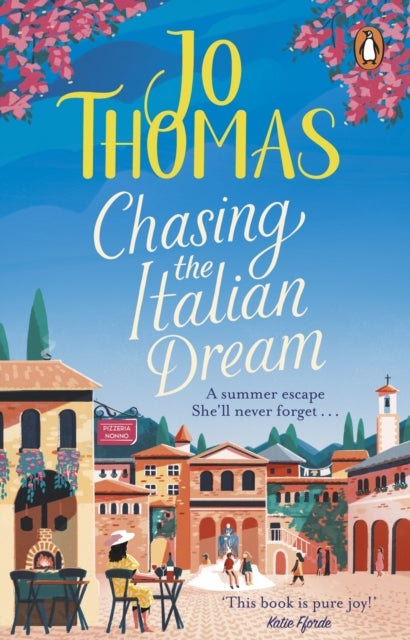 Chasing the Italian Dream - Escape and unwind with bestselling author Jo Thomas