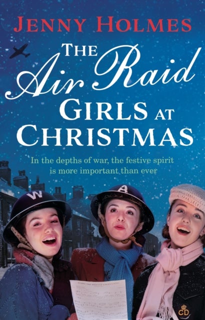 The Air Raid Girls at Christmas - A wonderfully festive and heart-warming new WWII saga (The Air Raid Girls Book 2)