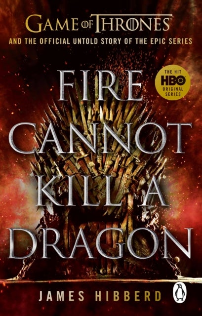 Fire Cannot Kill a Dragon - ‘An amazing read’ George R.R. Martin