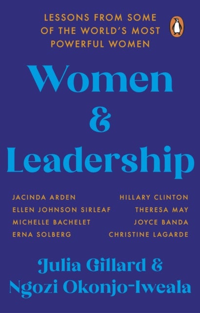 Women and Leadership - Lessons from some of the world’s most powerful women