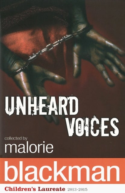 Unheard Voices - An Anthology of Stories and Poems to Commemorate the Bicentenary Anniversary of the Abolition of the Slave Trade