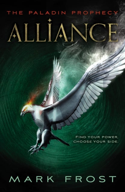 The Paladin Prophecy: Alliance - Book Two