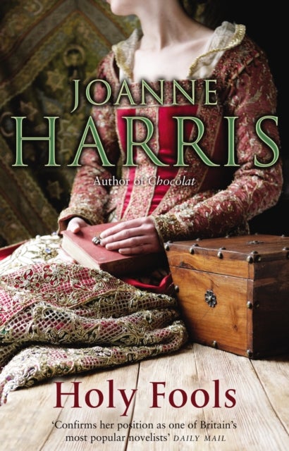 Holy Fools - a thrilling historical mystery from Joanne Harris, the bestselling author of Chocolat
