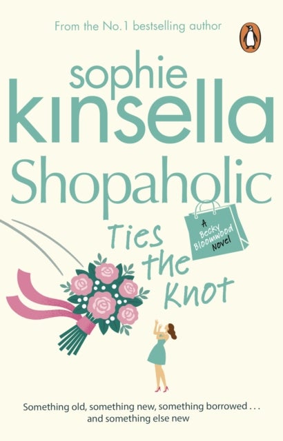 Shopaholic Ties The Knot - (Shopaholic Book 3)
