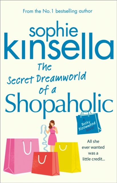 The Secret Dreamworld Of A Shopaholic - (Shopaholic Book 1)