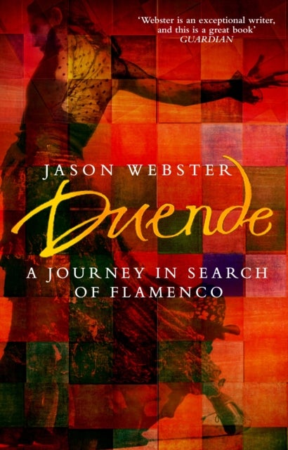 Duende - A Journey In Search Of Flamenco