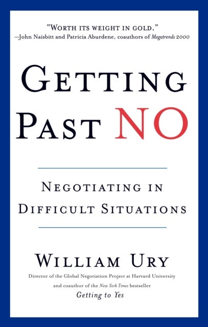 Getting Past No - Negotiating in Difficult Situations