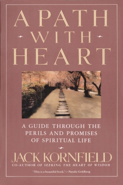 A Path with Heart - A Guide Through the Perils and Promises of Spiritual Life