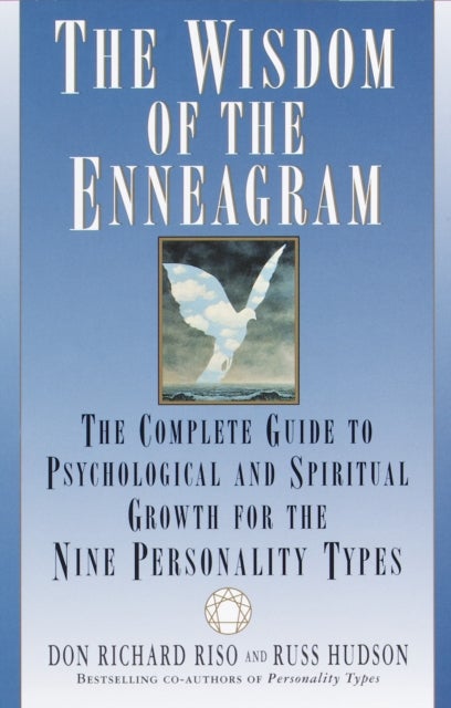 The Wisdom of the Enneagram - The Complete Guide to Psychological and Spiritual Growth for the Nine  Personality Types