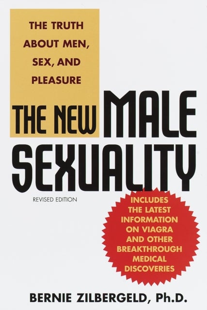 The New Male Sexuality - The Truth About Men, Sex, and Pleasure
